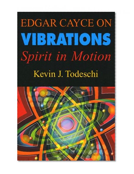Book Cover Edgar Cayce on Vibrations: Spirit in Motion