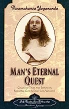 Book Cover Man's Eternal Quest: Collected Talks and Essays - Volume 1 (Self-Realization Fellowship) (English Edition)