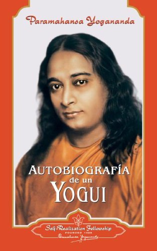 Autobiografia De Un Yogui/ Autobiography of a Yogi (Spanish Edition)