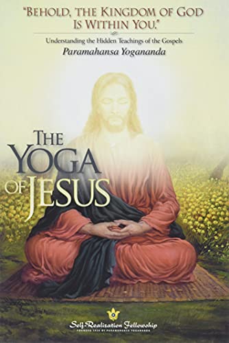 Book Cover The Yoga Of Jesus - Understanding the Hidden Teachings of the Gospels (Self-Realization Fellowship) (ENGLISH LANGUAGE)