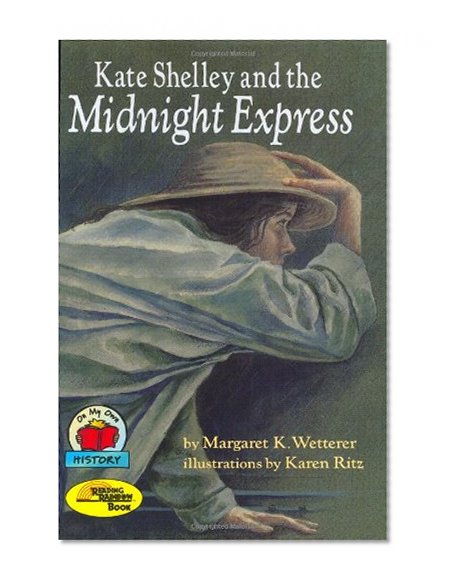 Kate Shelley and the Midnight Express (On My Own Books)