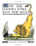 How the Guinea Fowl Got Her Spots: A Sawahili Tale of Friendship (Carolrhoda Picture Books)