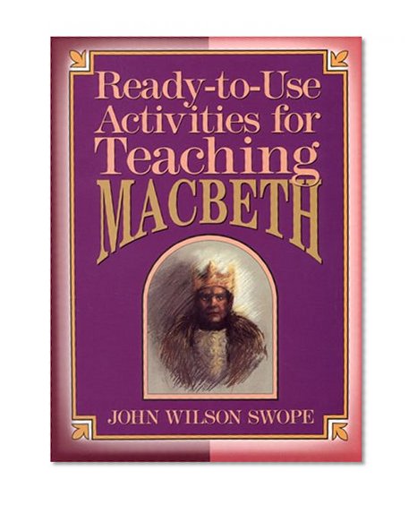 Ready-To-Use Activities for Teaching Macbeth