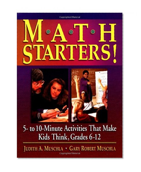 Math Starters!: 5- To 10-Minute Activities That Make Kids Think, Grades 6-12