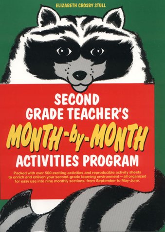 Second Grade Teacher's Month-By-Month Activities Program