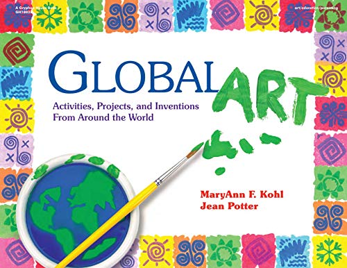 Book Cover Global Art: Activities, Projects, and Inventions from Around the World