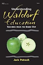 Book Cover Understanding Waldorf Education: Teaching from the Inside Out