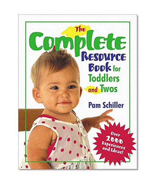 Book Cover The Complete Resource Book for Toddlers and Twos: Over 2000 Experiences and Ideas (Complete Resource Series)