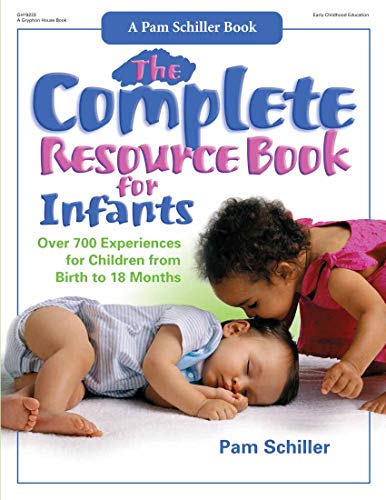 Book Cover The Complete Resource Book for Infants: Over 700 Experiences for Children from Birth to 18 Months (Complete Resource Series)