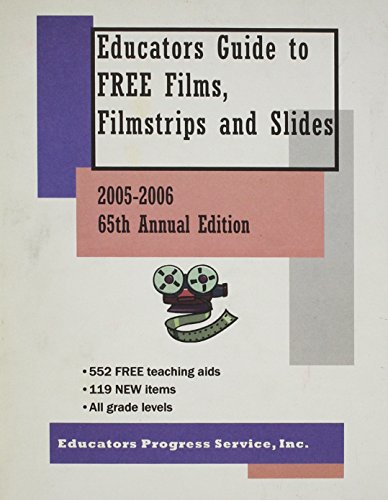Educators Guide To Free Films, Filmstrips, And Slides 2005-2006 (Educators Guide to Free Films, Filestrips and Slides)