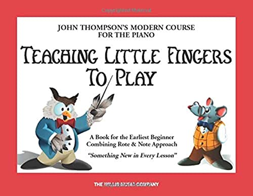 Book Cover Teaching Little Fingers to Play: A Book for the Earliest Beginner (John Thompsons Modern Course for The Piano)