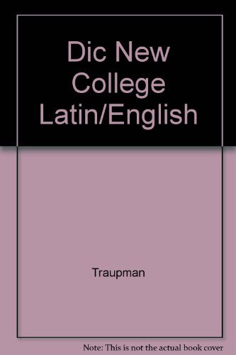 The New College Latin & English Dictionary: An Amsco School Publication (English and Latin Edition)