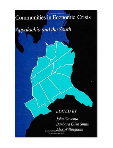Communities In Economic Crisis (Labor And Social Change)