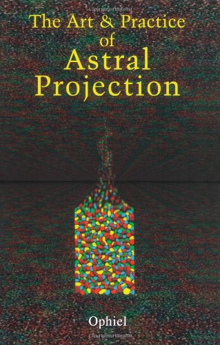 Book Cover The Art and Practice of Astral Projection (Art & Practice)