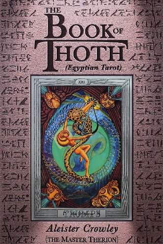 Book Cover The Book of Thoth: A Short Essay on the Tarot of the Egyptians, Being the Equinox Volume III No. V