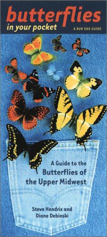 Butterflies in Your Pocket: A Guide to the Butterflies of the Upper Midwest (Bur Oak Guide)