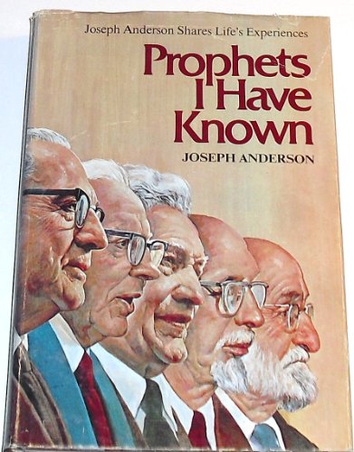 Prophets I have known;: Joseph Anderson shares life's experiences