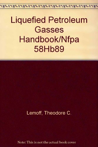 Liquefied Petroleum Gasses Handbook/Nfpa 58Hb89