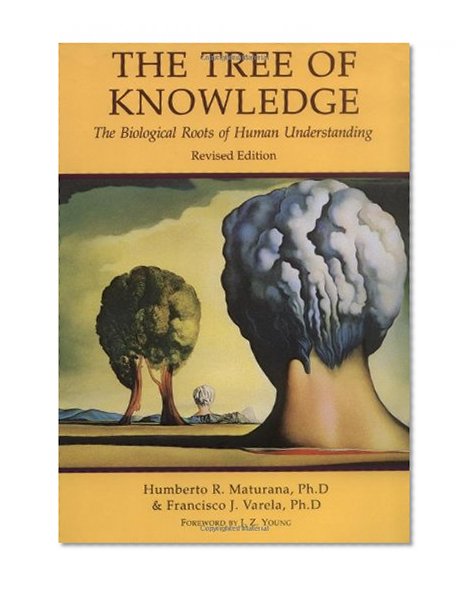 Book Cover The Tree of Knowledge: The Biological Roots of Human Understanding