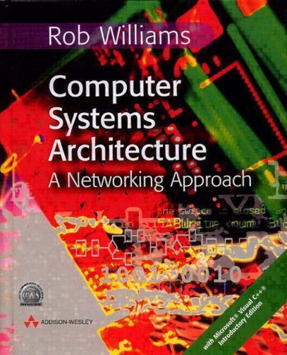 Computer Systems Architecture:a Networking Approach with Practical Unix: A Networking Approach with Practical Unix