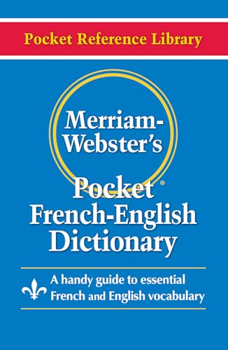 Merriam-Webster’s Pocket French-English Dictionary (Pocket Reference Library) (Multilingual, French and English Edition)