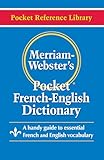 Merriam-Webster’s Pocket French-English Dictionary (Pocket Reference Library) (Multilingual, French and English Edition)