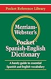 Merriam-Webster's Pocket Spanish-English Dictionary, Newest Edition, (Flexible Paperback) (Pocket Reference Library) (English and Spanish Edition)