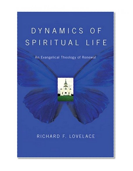 Book Cover Dynamics of Spiritual Life: An Evangelical Theology of Renewal