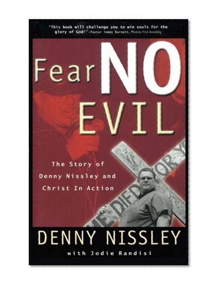 Book Cover Fear No Evil: The Story of Dennis Nissley and Christ in Action (Spirituality)