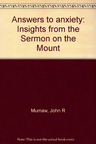 Answers to anxiety: Insights from the Sermon on the Mount