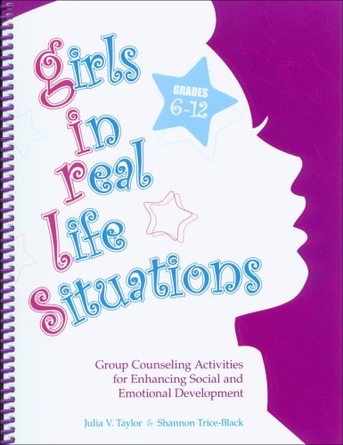 Book Cover Girls in Real Life Situations, Grades 6-12: Group Counseling Activities for Enhancing Social and Emotional Development (Book and CD)