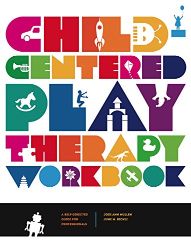 Book Cover Child-Centered Play Therapy Workbook: A Self-Directed Guide for Professionals