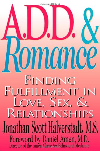 Book Cover A.D.D. & Romance: Finding Fulfillment in Love, Sex, & Relationships