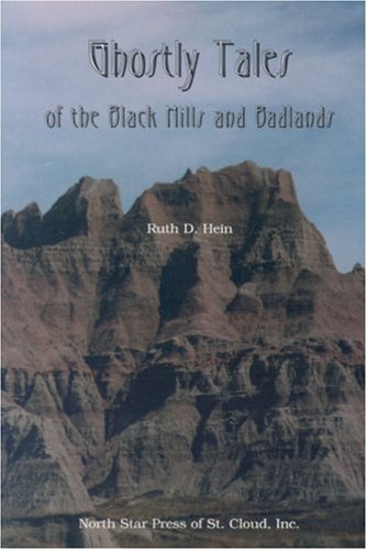 Ghostly Tales of the Black Hills and Badlands (Ohio)