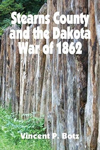 Stearns County and the Dakota War of 1862