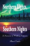 Northern Lights, Southern Nights: A Memoir of Writing Parents