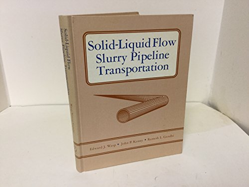 Solid-Liquid Flow Slurry Pipeline Transportation (Bulk Materials Handling, Vol 1, No 4)