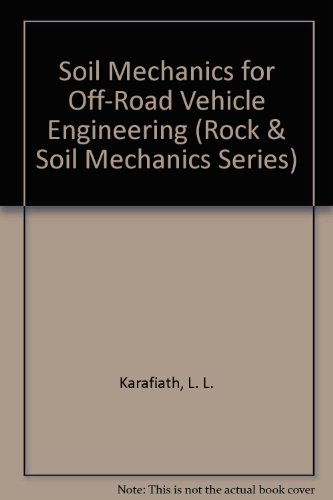 Soil Mechanics for Off-Road Vehicle Engineering (Rock & Soil Mechanics Series)