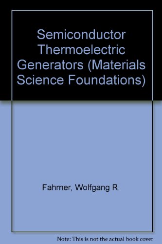 Semiconductor Thermoelectric Generators (Materials Science Foundations)