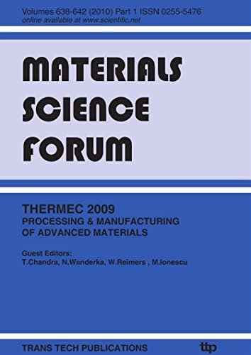 Thermec 2009: 6th International Conference on Processing & Manufacturing of Advanced Materials, Berlin, Germany, August 25-29, 2009 (Materials Science Forum)
