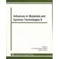 Advances in Materials and Systems Technologies II: Selected, Peer Reviewed Papers from the International Conference on Engineering Research and ... Innovations (Icerd2008) Held at the Universi