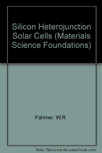 Silicon Heterojunction Solar Cells (Materials Science Foundations)