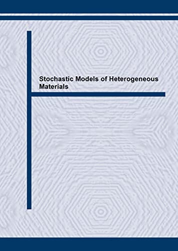 Stochastic Models of Heterogeneous Materials (Materials Science Forum)