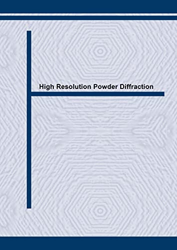 High Resolution Powder Diffraction (Materials Science Forum)