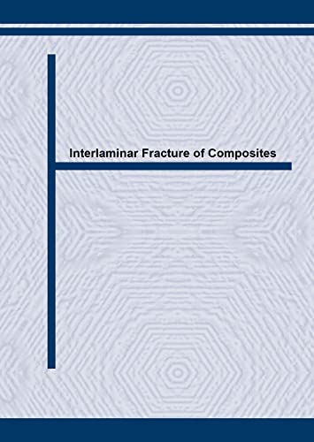 Interlaminar Fracture of Composites (Key Engineering Materials)