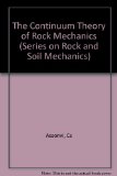 The Continuum Theory of Rock Mechanics (Series on Rock and Soil Mechanics)
