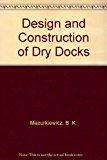 Design and Construction of Dry Docks