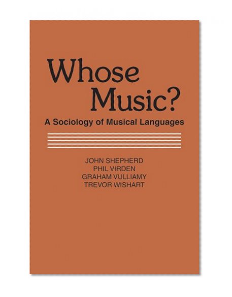 Whose Music?: A Sociology of Musical Languages