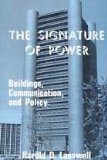 The Signature of Power: Buildings, Communications, and Policy