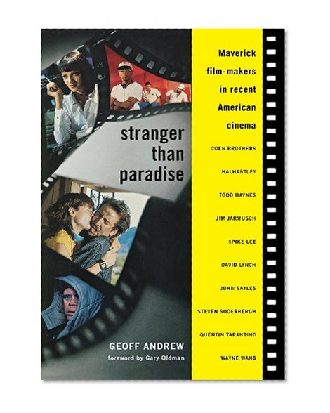 Stranger Than Paradise: Maverick Film-Makers in Recent American Cinema